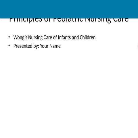 Comprehensive Principles of Pediatric Nursing Care for Optimal Child ...