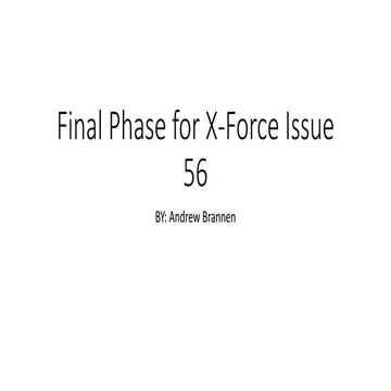 Final phase for x force issue 56