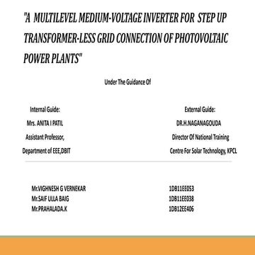 A MULTILEVEL MEDIUM VOLTAGE INVERTER FOR STEP UP TRANSFORMER LESS GRID CONNEC...