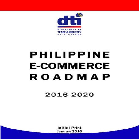 Philippines E-Commerce Roadmap 2016 to 2020 (FINAL VERSION)
