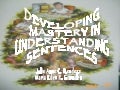 Developing Mastery In Understanding Sentences