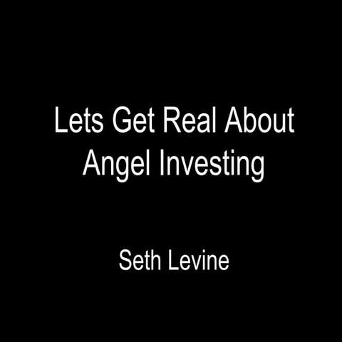 Lets Get Real About Angel Investing - RVC Angel Capital Summit Keynote by Set...