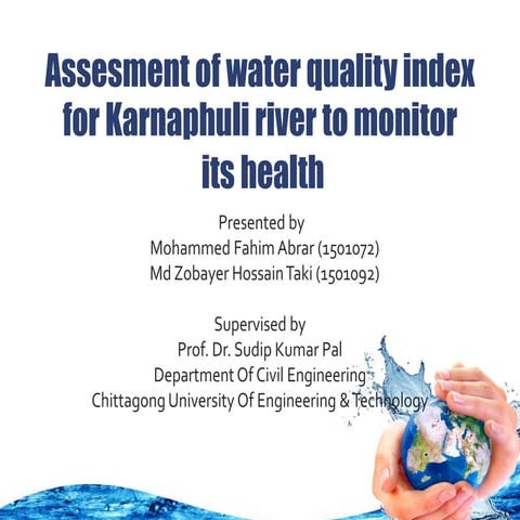 Project proposal for assessment of water quality index for Karnaphuli river t...