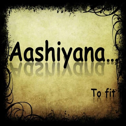 aashiyana