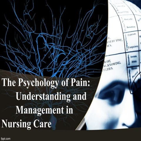 The Psychology of Pain: Understanding and Management in Nursing Care