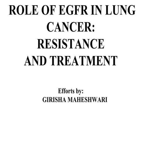 Role of EGFR in lung cancer:Resistance and Treatment