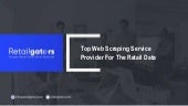 Top Web Scraping Service Provider For The Retail Data