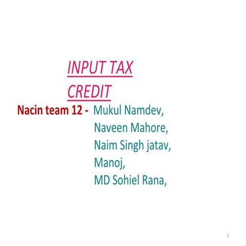 final ppt of input tax credit in gst law.pptx