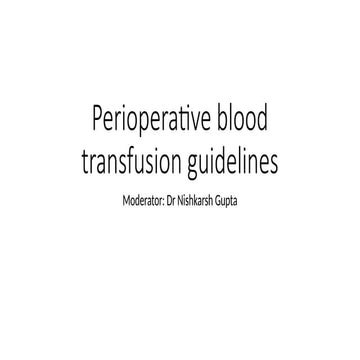 Final ppt.pptx- perioperative blood transfusion guidelines