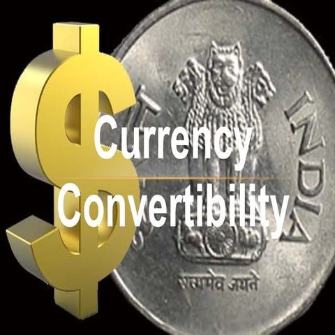 Final ppt currency-convertibility