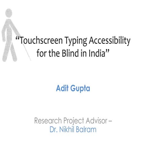 Touchscreen Typing Accessibility for the Blind in India