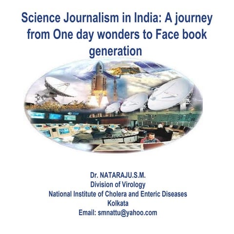Science Journalism in India: A journey from One day wonders to Face book gene...