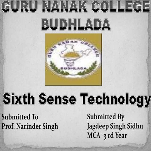 PPT of 6th sense tech. Jagdeep Singh Sidhu