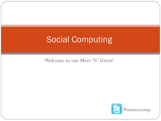 Social computing meet & greet