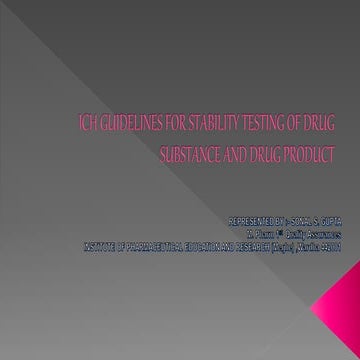 ICH Guidelines for Stability Testing of Drug Substance and Drug Product
