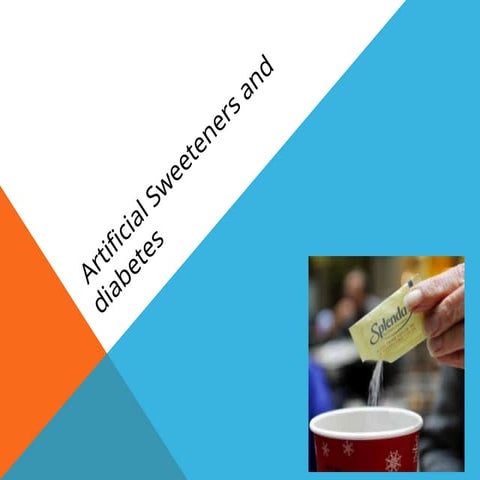final ppt artificial sweeteners (12).ppt