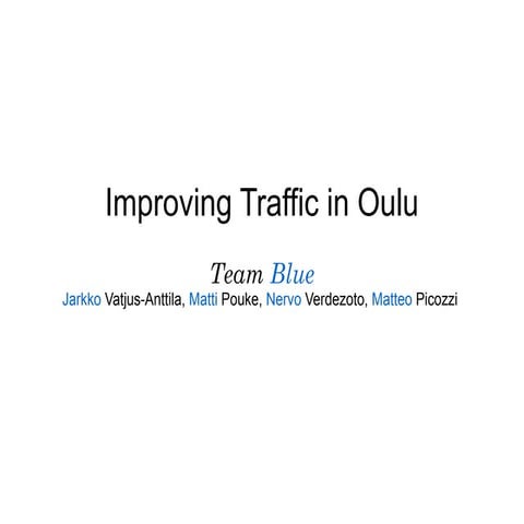 Improving Traffic in Oulu