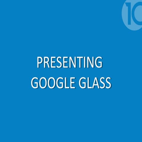 Introduction to google glass