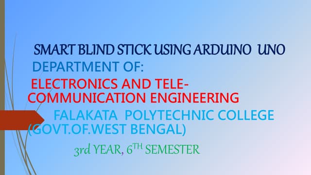 Smart Blind stick by using arduino uno and sensor | PPTX