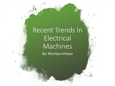 RECENT TRENDS IN ELECTRICAL MACHINES