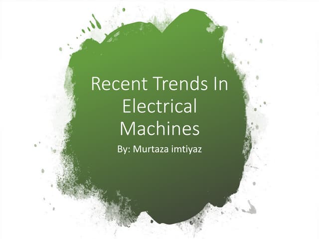 RECENT TRENDS IN ELECTRICAL MACHINES