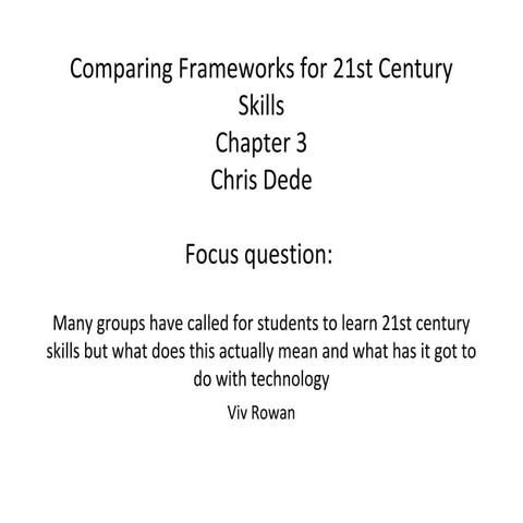 Final presentation  comparing frameworks for 21st century skills