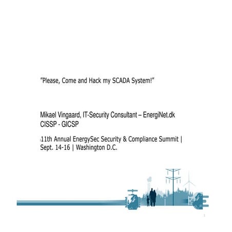 Please, Come and Hack my SCADA System!