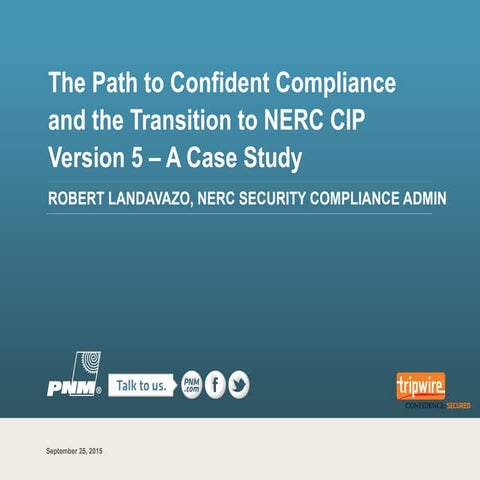 The Path to Confident Compliance and the Transition to NERC CIP Version 5 – A...
