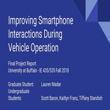 IE 535: Improving Smartphone Interactions During Vehicle Operation prototype ...