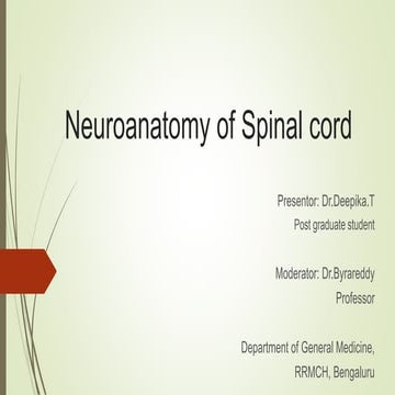 SPINAL CORD NEUROANATOMY BY Dr.Deepika.T