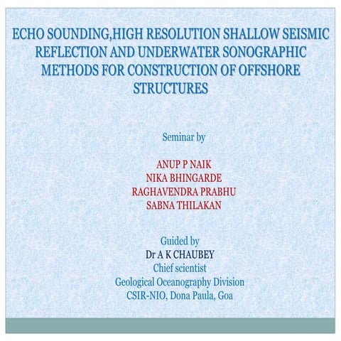 Echosounding ,shallow seismic reflection and underwater sonographic investiga...