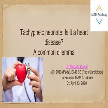 TACHYPNIC NEOANTE: IS IS A CHD: APPROACH TO A CHILD WITH CONGENITAL HEART DIS...