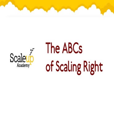 The ABCs of Scaling Right