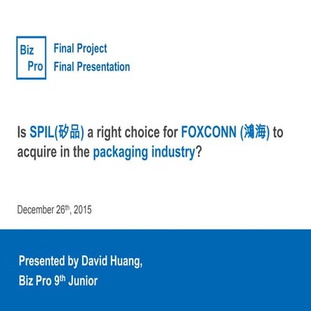 Is SPIL a right choice for FOXCONN to acquire in the packaging industry?