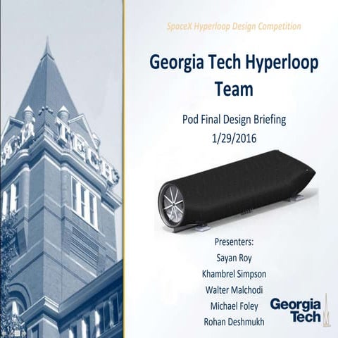 GT Hyperloop Pod Final Design Briefing Presentation