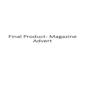 Final product  magazine advert