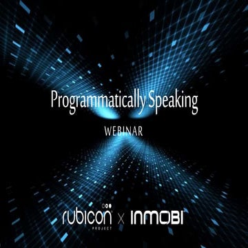 Programmatically Speaking with InMobi and Rubicon Project