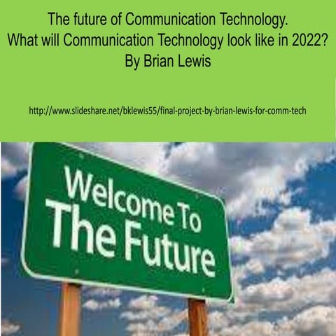 Final Project by Brian Lewis for COMM TECH 303-50 INTRO TO COMM TECH