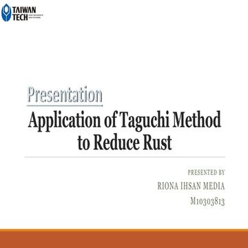 Application of Taguchi Method to Reduce Rust