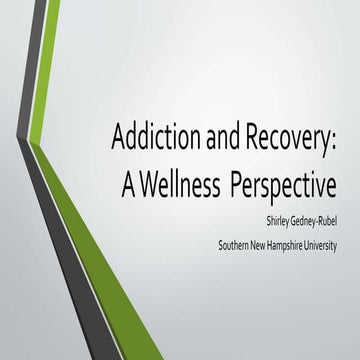 Addiction and Recovery: A Wellness Perspective