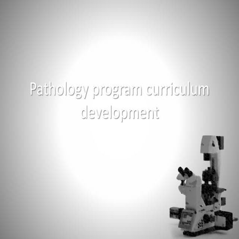 Pathology Program Curriculum Development