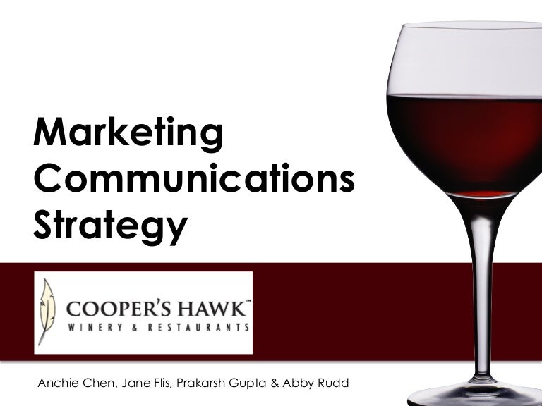 Cooper's Hawk Wine Club Marketing Communications Strategy