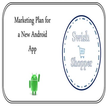 Swish Shopper - Marketing Plan for Android App
