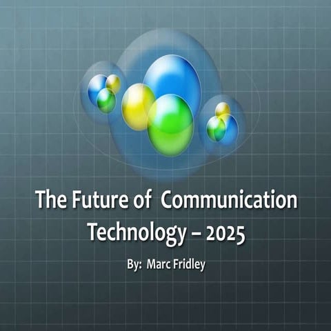 Communication Technology in 2025