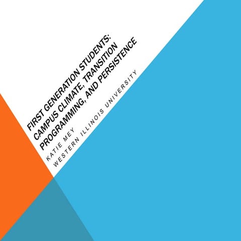 First Generation Students: Campus Climate, Transition, Programming, and ...