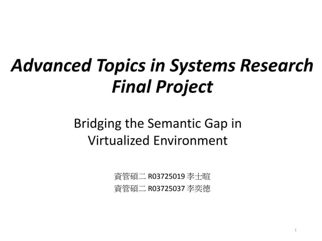 Bridging the Semantic Gap in Virtualized Environment