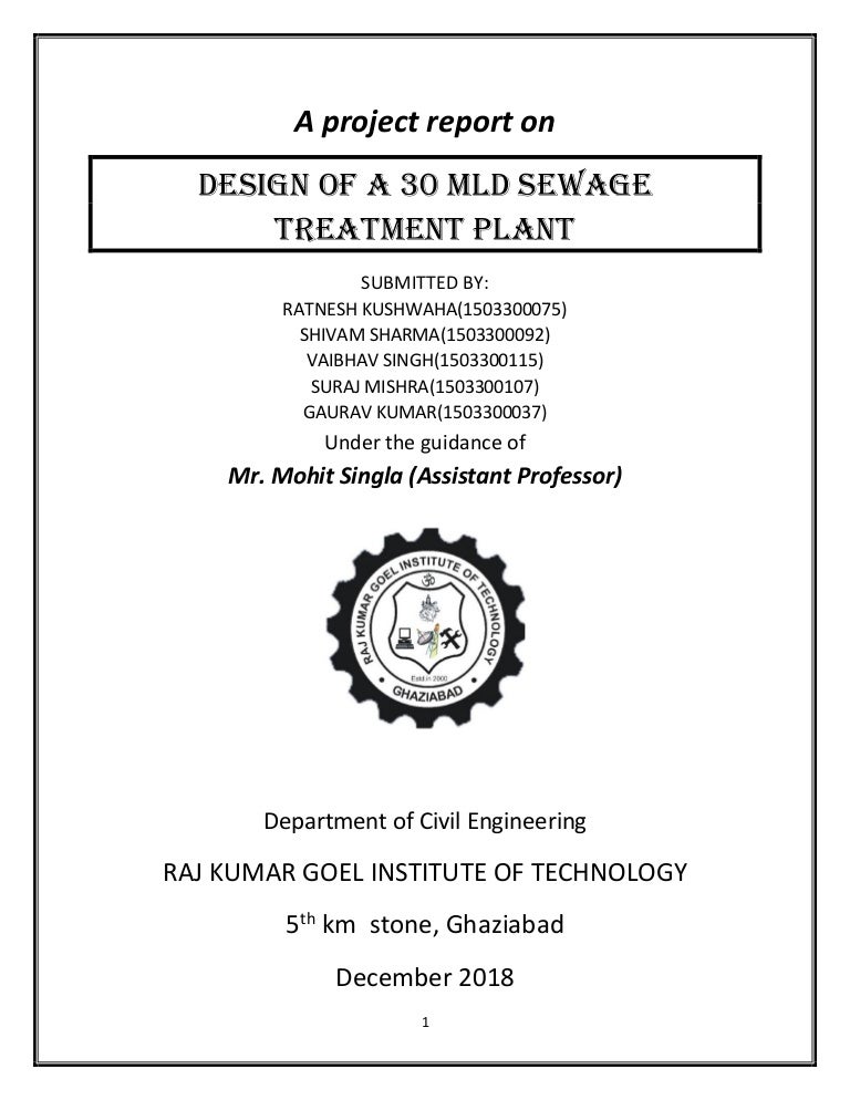 DESIGN OF A 30 MLD SEWAGE TREATMENT PLANT(PROJECT REPORT)