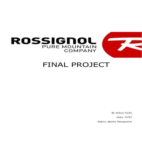 Rossignol, Final project (Quality Management)