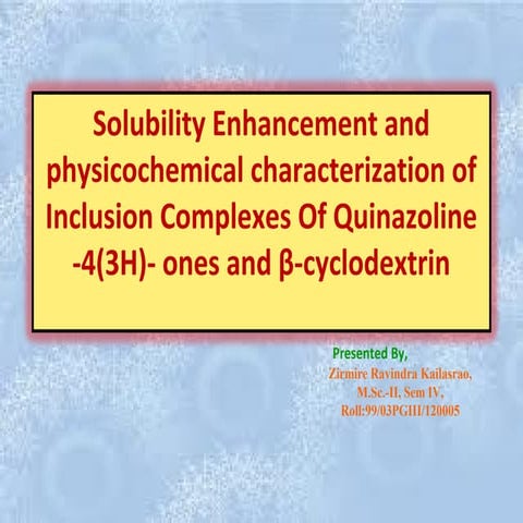 Solubilisation of Quinazoline drugs by using Beta cyclodextrin complex formation