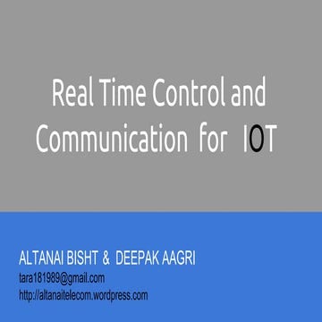 Real time control and communication ( Robots , Machines , IOT )